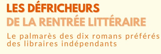 1ère édition des Défricheurs de la rentrée littéraire 1ère édition des Défricheurs de la rentrée littéraire